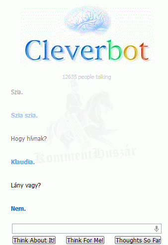 CleverBot... vagy inkább StupidBot?
 
